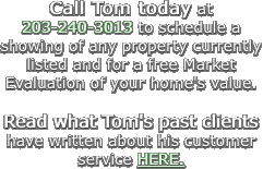 Call Tom today at 203-240-3013